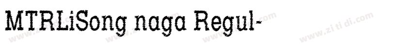 MTRLiSong naga Regul字体转换